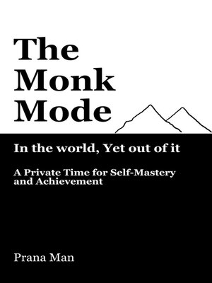 cover image of The Monk Mode—Live in the World, Yet Stay Out of It